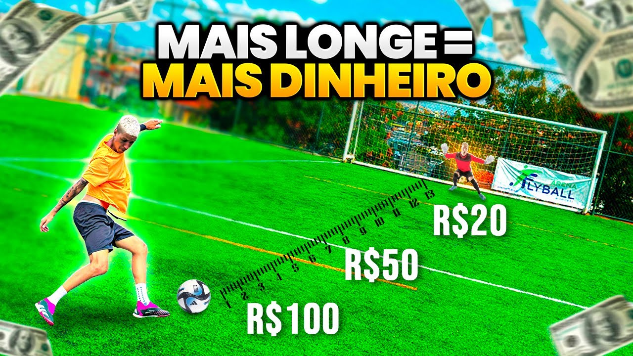 QUANTO MAIS LONGE CHUTAR, MAIS DINHEIRO VALE!