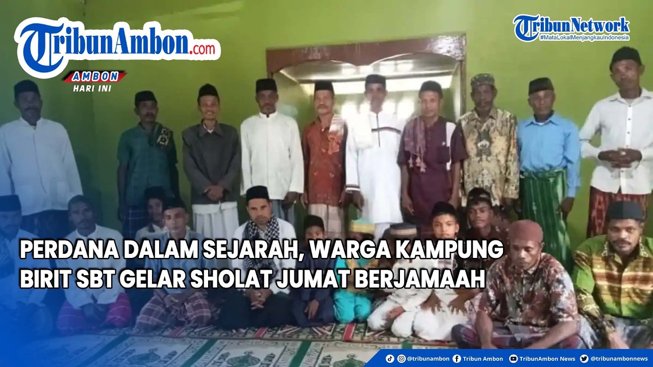 Perdana dalam Sejarah, Warga Kampung Birit SBT Gelar Sholat Jumat Berjamaah