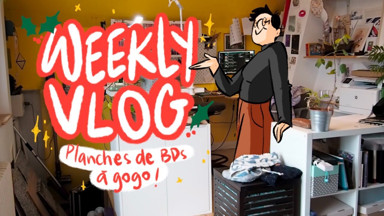 WEEKLY VLOG - Un nouveau bureau, du sapin, de la planche BD à gogo !
