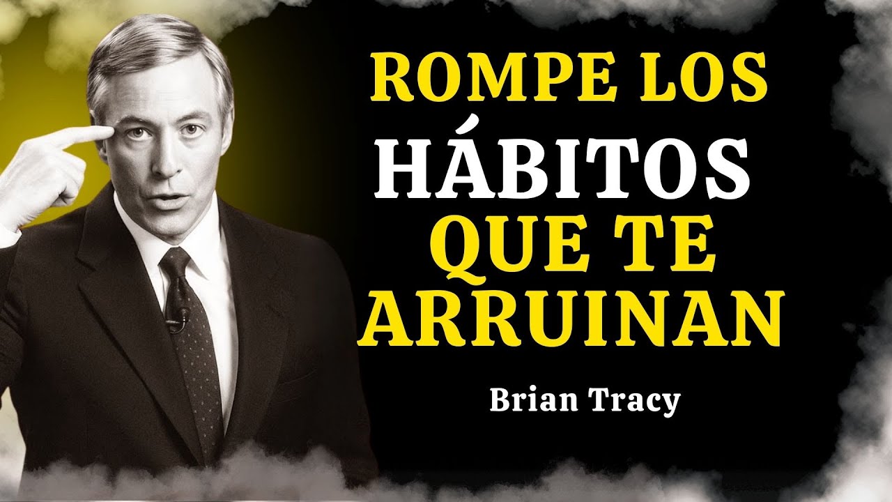 Los 7 Hábitos que Te Mantienen Pobre y Cómo Romperlos para Ser Exitoso  | Brian Tracy