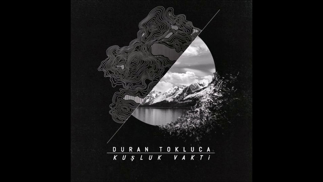 Duran Tokluca - KUŞLUK VAKTİ (Official Audio)