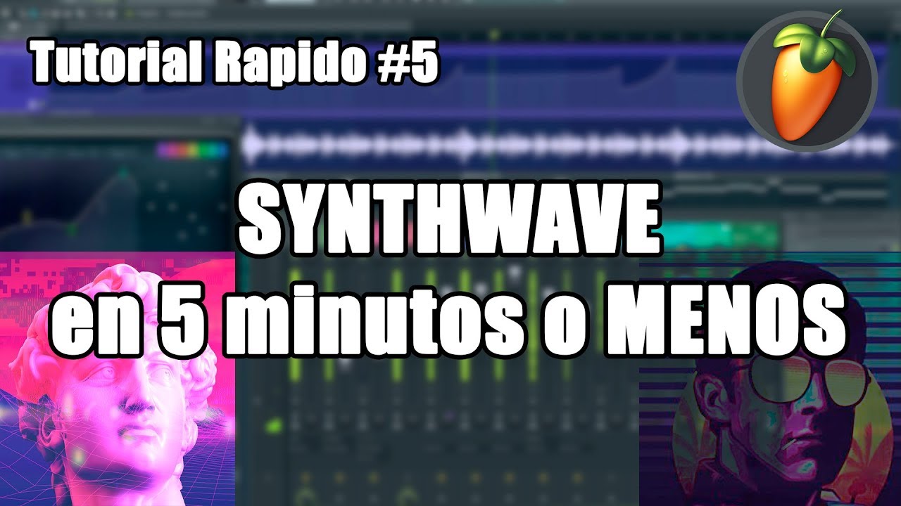 Tutorial Rápido #5: Synthwave en menos de 5 minutos | FL Studio