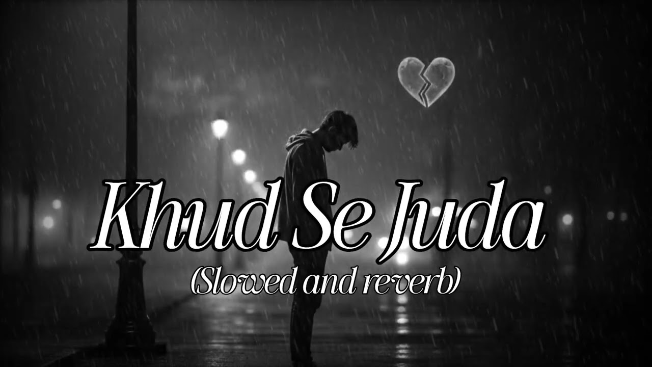 खुद से जुदा – एक दर्द भरा हिंदी गीत 💔 #SadSong #KhudSeJuda