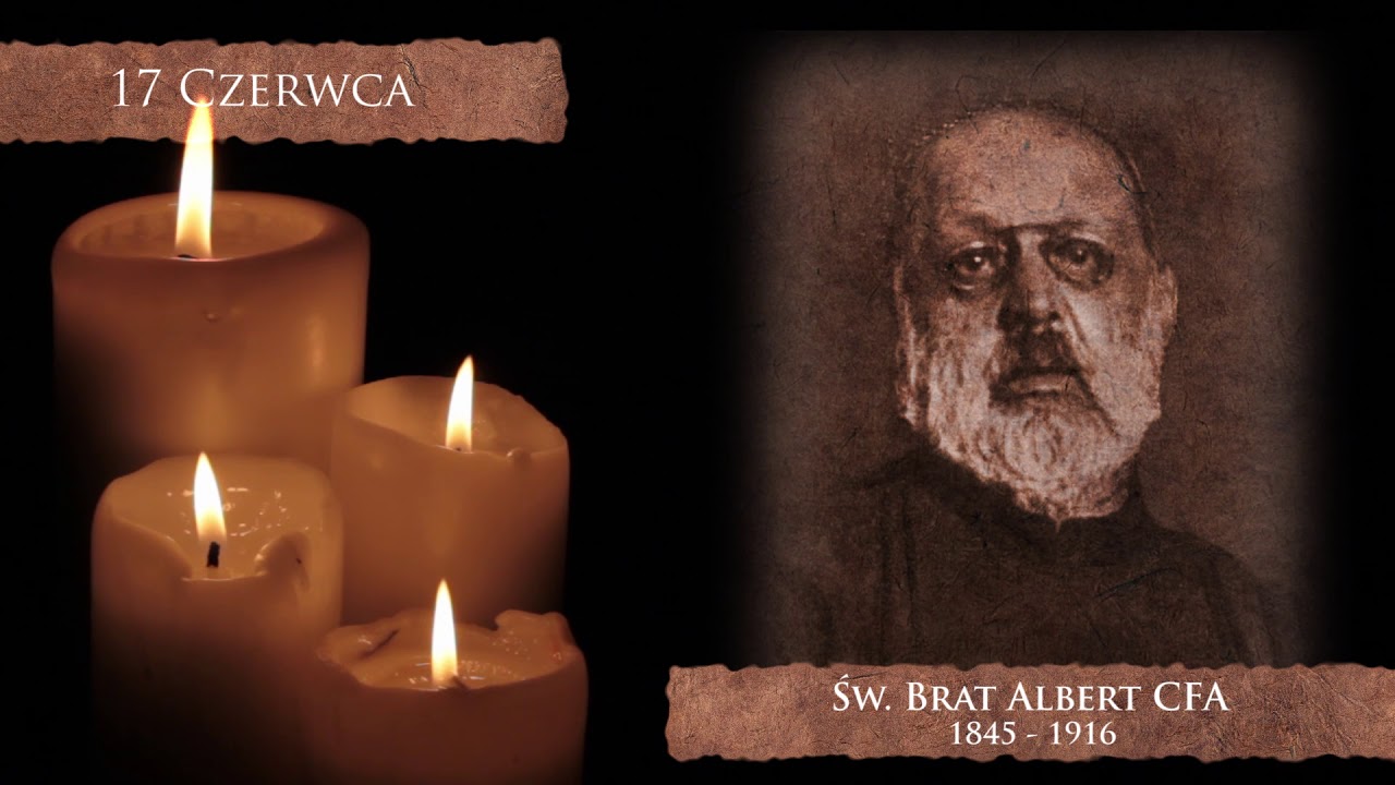 Skarby Kościoła 17 czerwca | św. Brat Albert