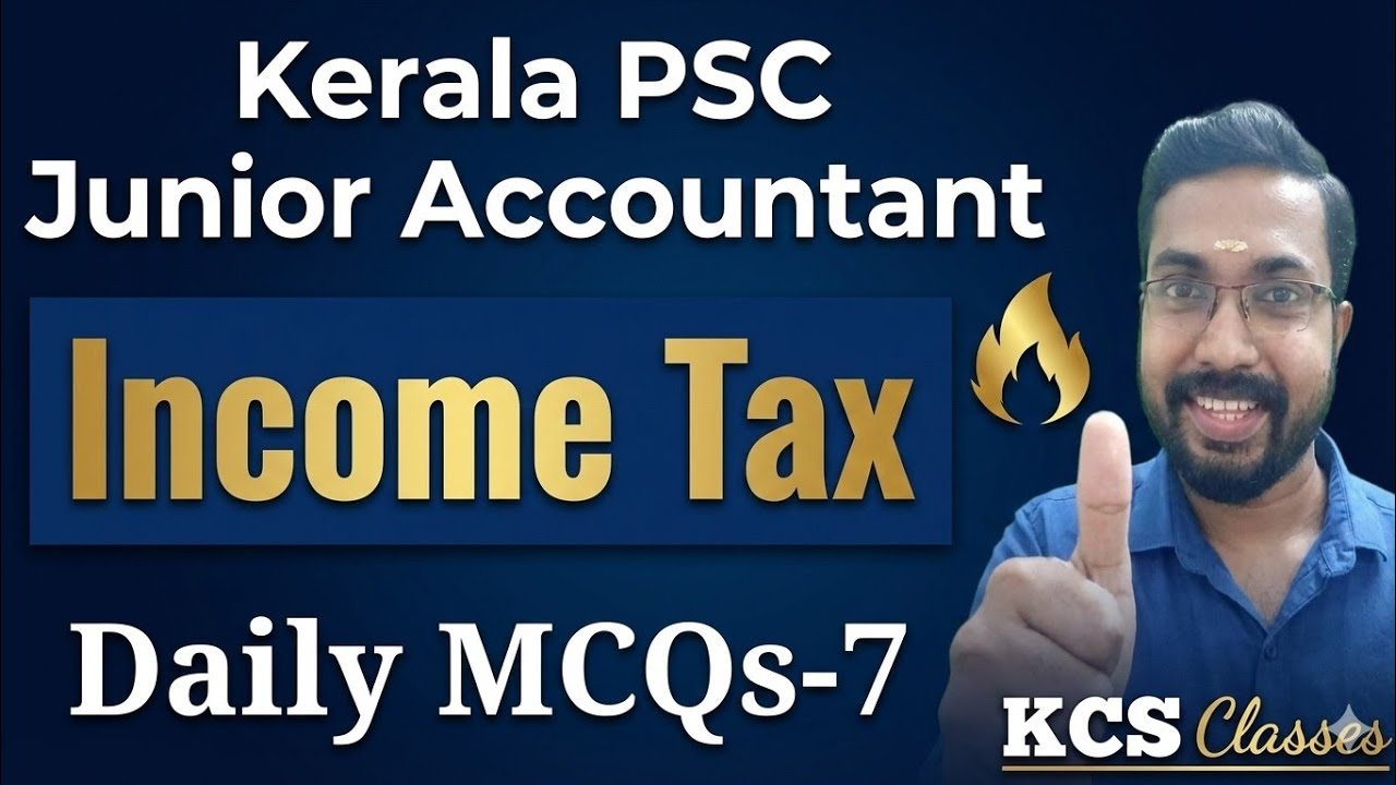 Kerala PSC Junior Accountant|Income Tax|Daily MCQs-7|#kcsclasses