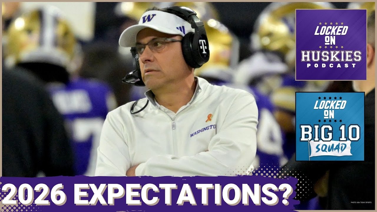 Big Ten SQUAD - Can Washington Huskies LEAP FORWARD To College Football Playoff Contention In 2026?
