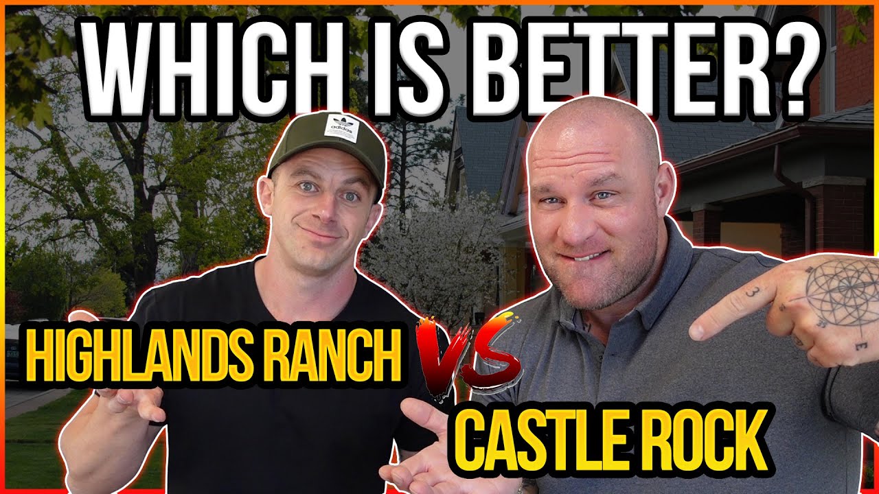 Highlands Ranch VERSUS Castle Rock - Colorado Suburb Showdown