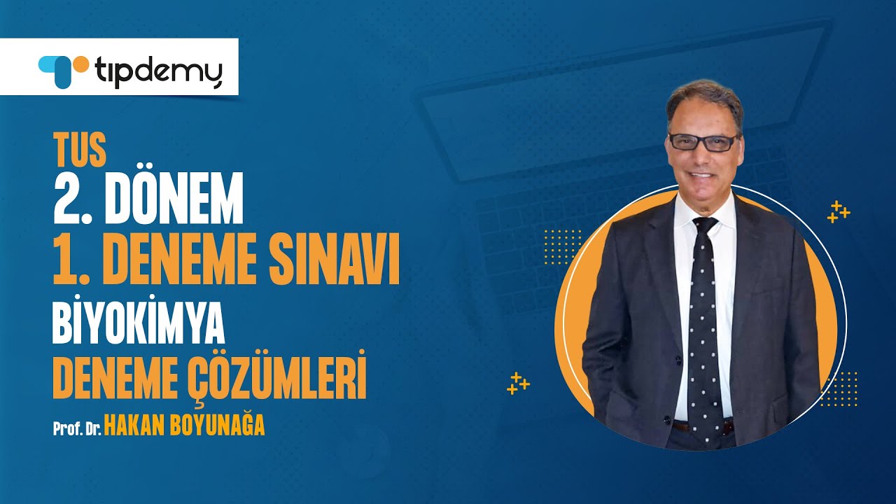 #TUS 2. Dönem 1. Deneme Çözümleri | Biyokimya Soru Çözümleri – Prof. Dr. Hakan BOYUNAĞA #TIPDEMY