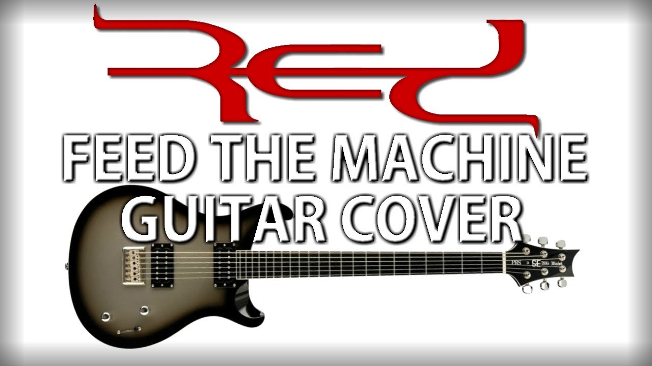 RED - Feed the Machine (Studio Guitar Cover)