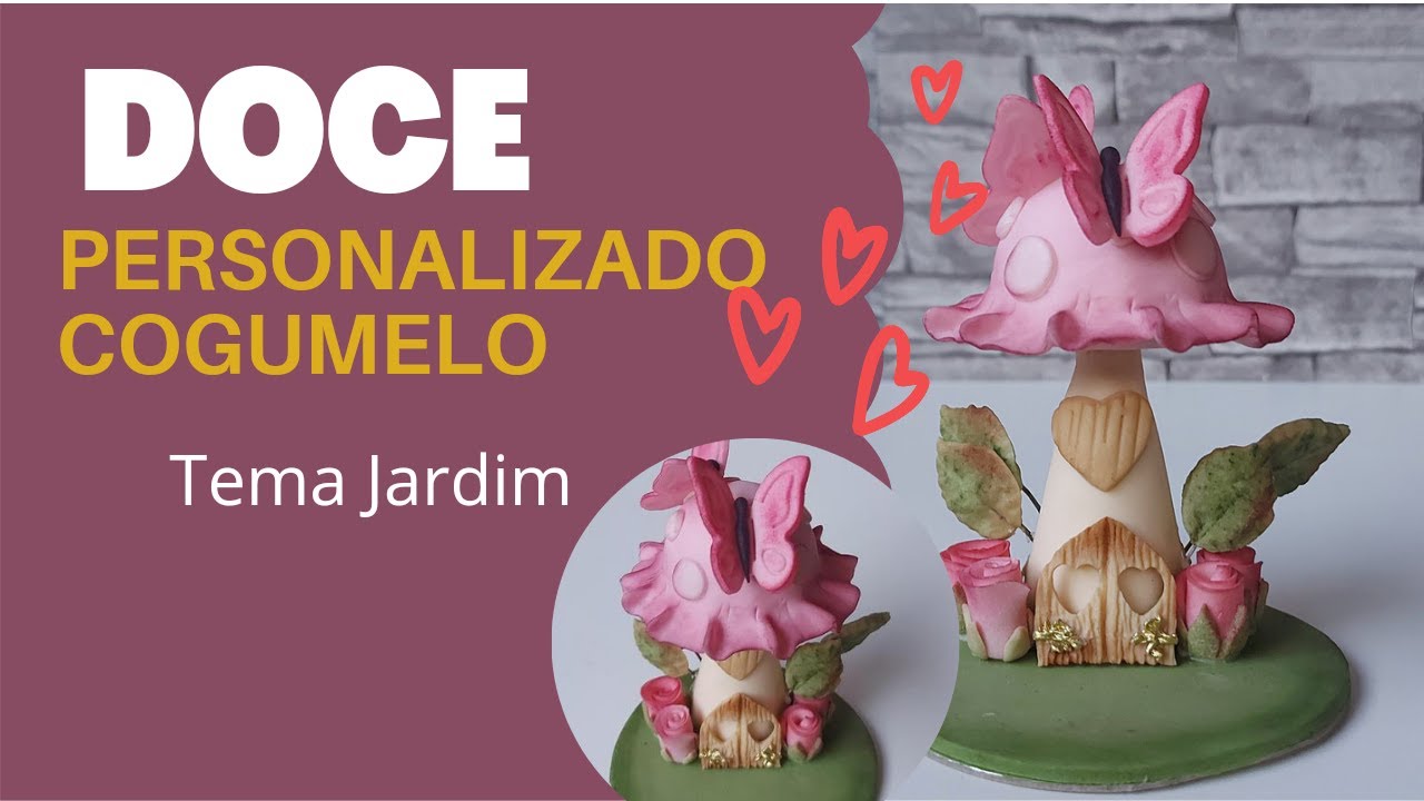 Doce personalizado cogumelo, decorado em pasta americana ,tema jardim . Tutorial Fondant