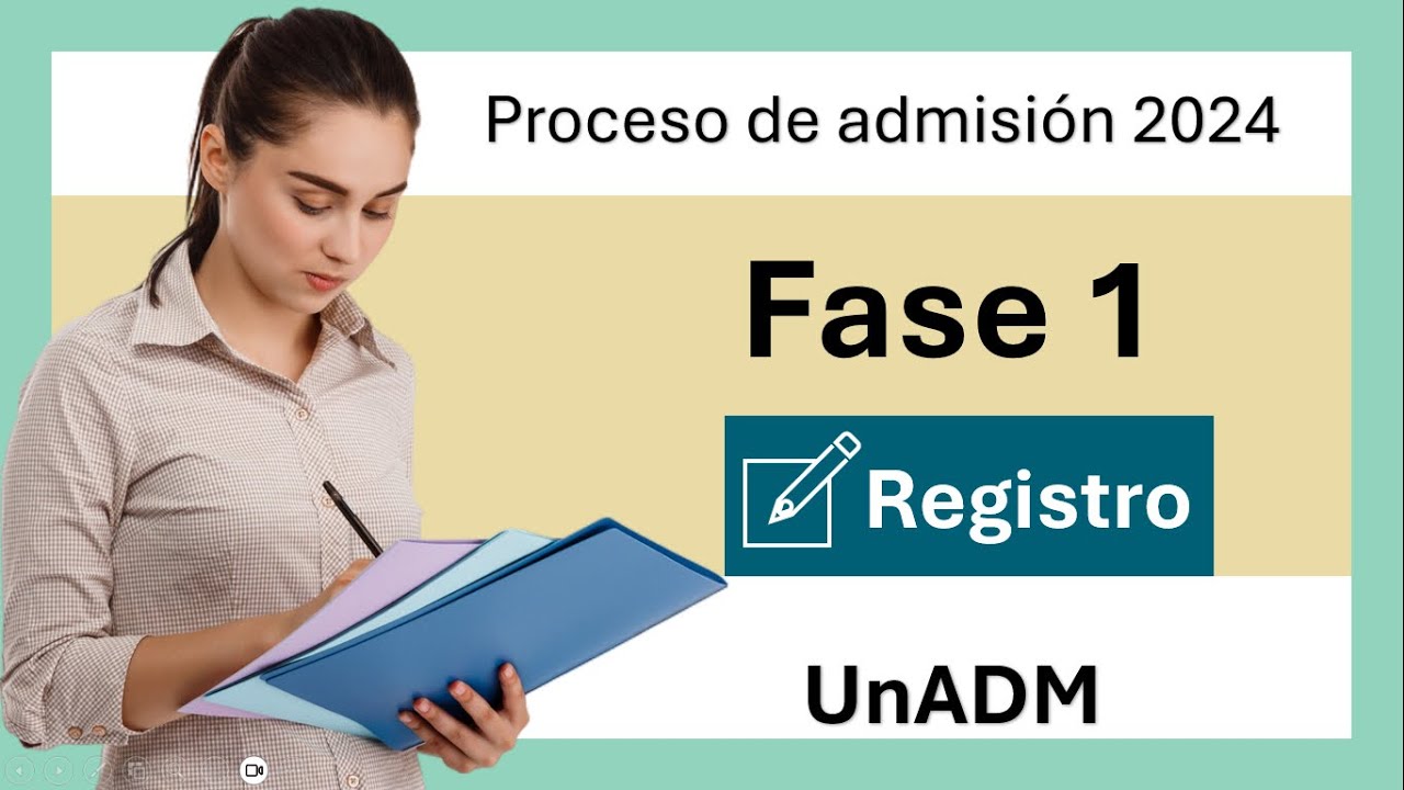 Proceso de admisión Fase 1: REGISTRO UNADM paso a paso, comentarios y tips. 2024