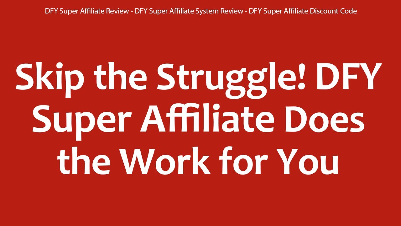 DFY Super Affiliate Review - DFY Super Affiliate System Review - DFY Super Affiliate Discount Code
