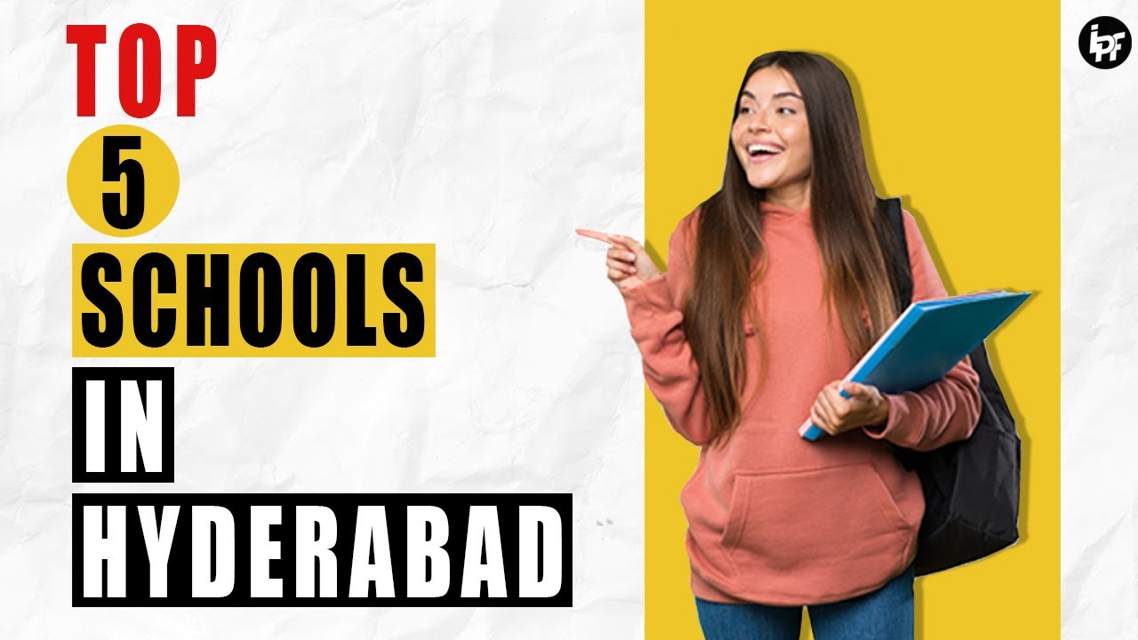 🔵 Top 5 schools in Hyderabad | IPF