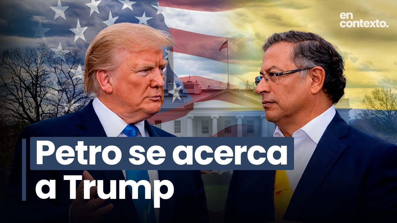 Cumbre entre Trump y Petro confirma giro del presidente colombiano en política exterior |En Contexto
