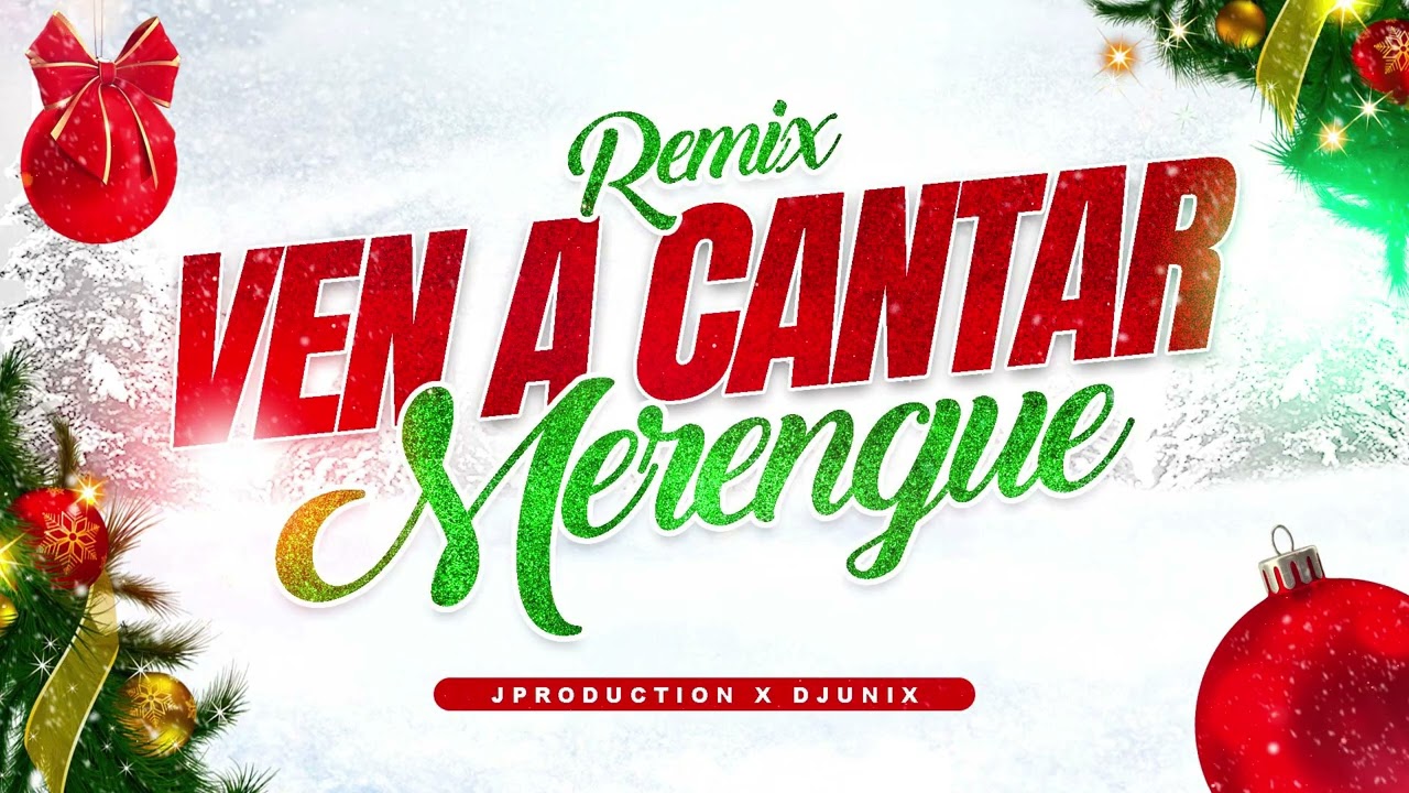 🎅🏽🪘🎄NAVIDAD VEN A CANTAR REMIX MERENGUE BAILABLE JPRODUCTION FT DJUNIX🎅🏽🪘🎄