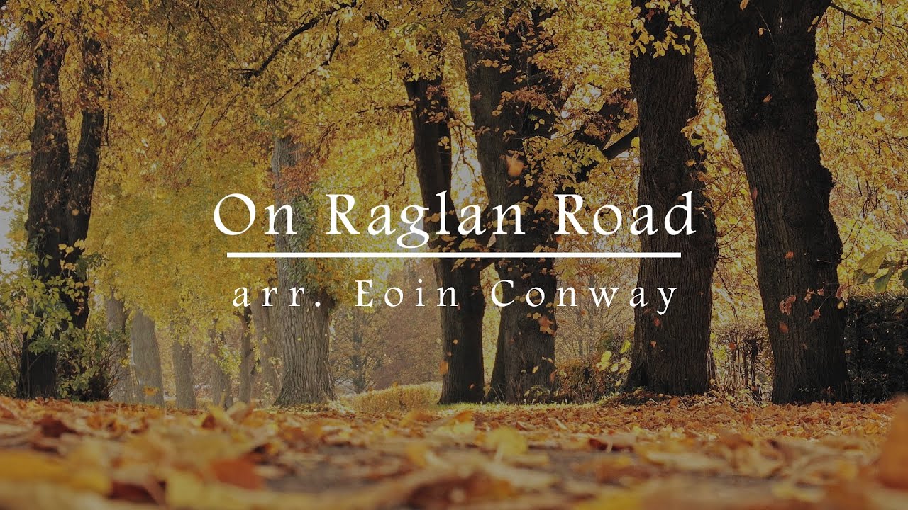 On Raglan Road (SATB & Piano) arr. Eoin Conway