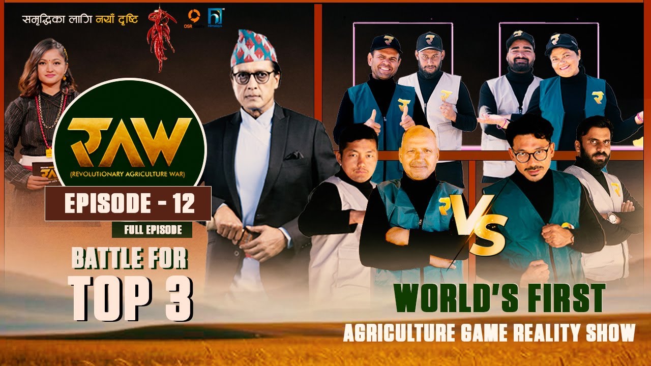 RAW Agritainment | Ep 12 | FARMER'S BATTLE FOR TOP 3-घरखेत | World’s First Agri Game | Rajesh Hamal