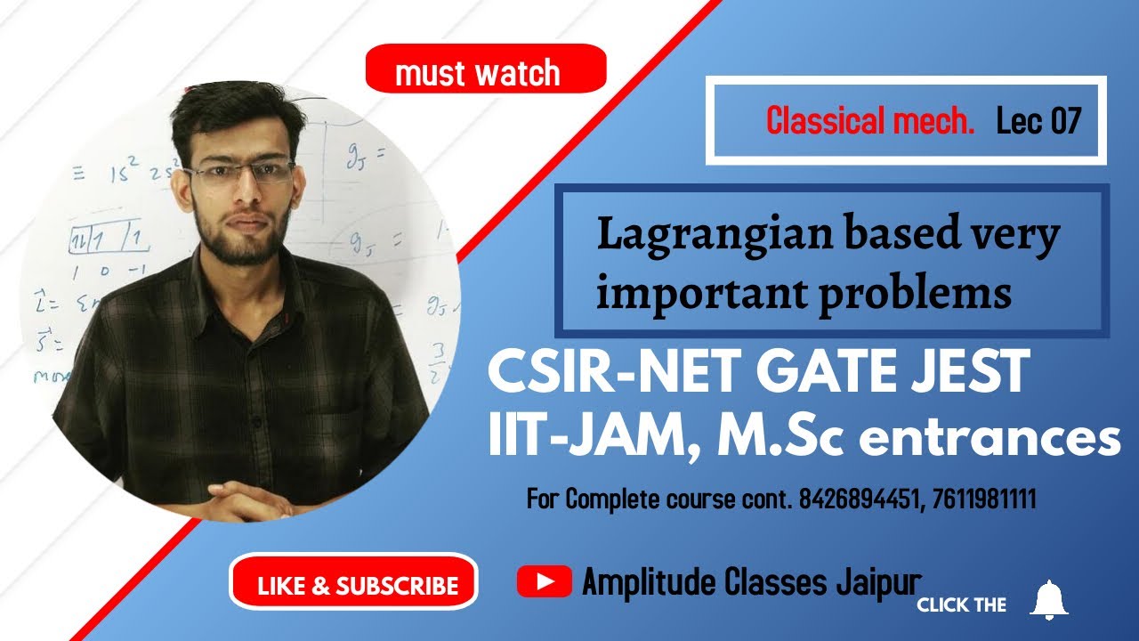 Classical mechanics 07 Very important problems on Lagrangian for CSIR-NET GATE JEST By Ashish Sharma