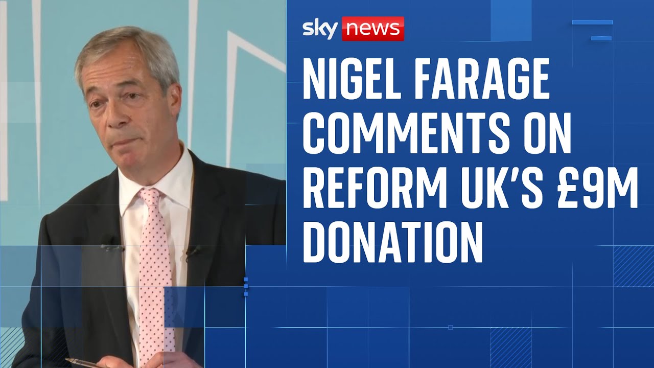 Sky's Sam Coates questions Farage over Reform UK's biggest ever donation