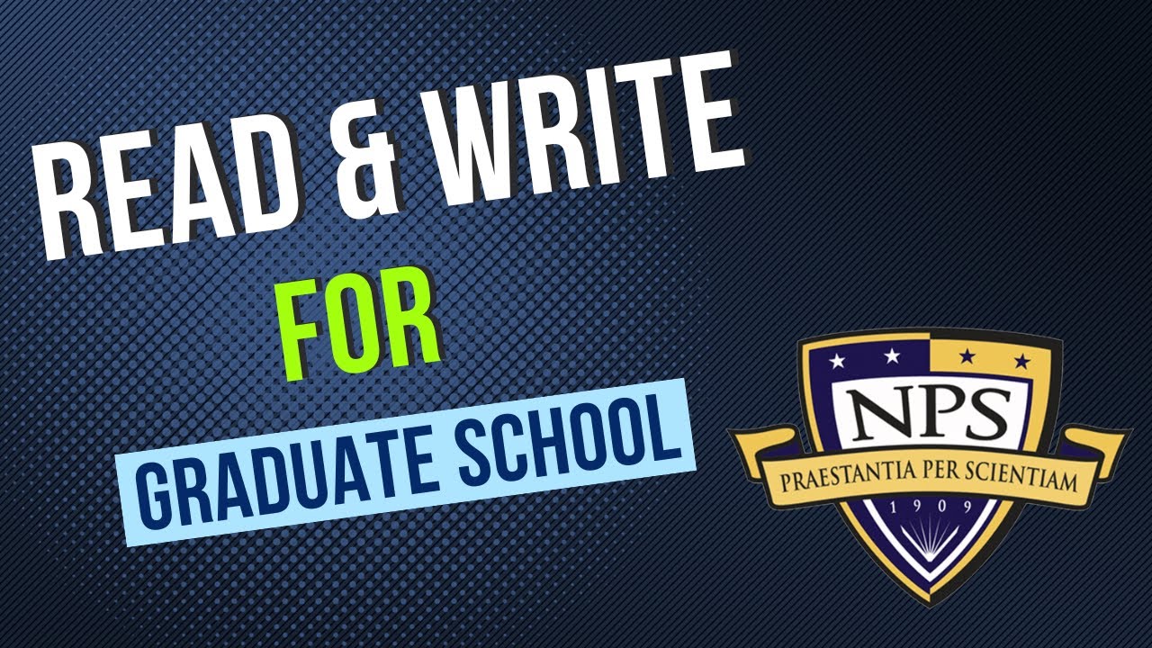 Read and Write at a Graduate School Level - Naval Postgraduate School