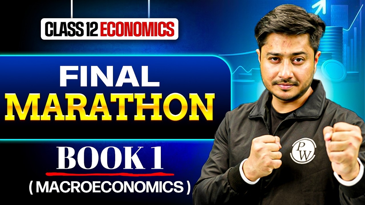 Class 12th Economics Final Marathon | Class 12 Economics Complete Marathon (Book 1 MACROECONOMICS )