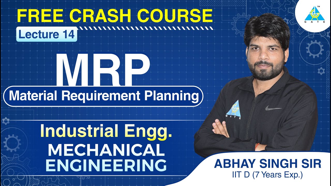 Lecture #14 | MRP (Material Requirement Planning) | Industrial Engineering | ME | FREE CRASH COURSE
