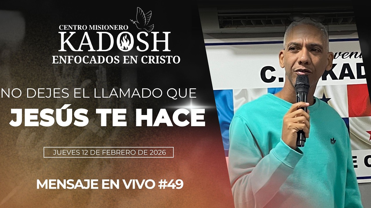 NO DEJES EL LLAMADO QUE JESÚS TE HACE || CMKadosh 12.febrero. 2026