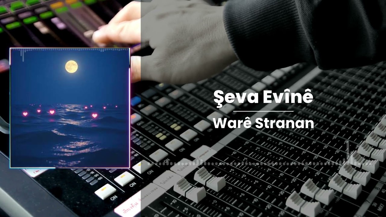 Şeva Ev&icirc;n&ecirc; V2 - War&ecirc; Stranan