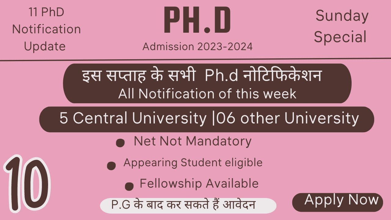 11 PhD notification 2023 |11 ongoing PhD admission notification 2023 | 5 central 5 other university