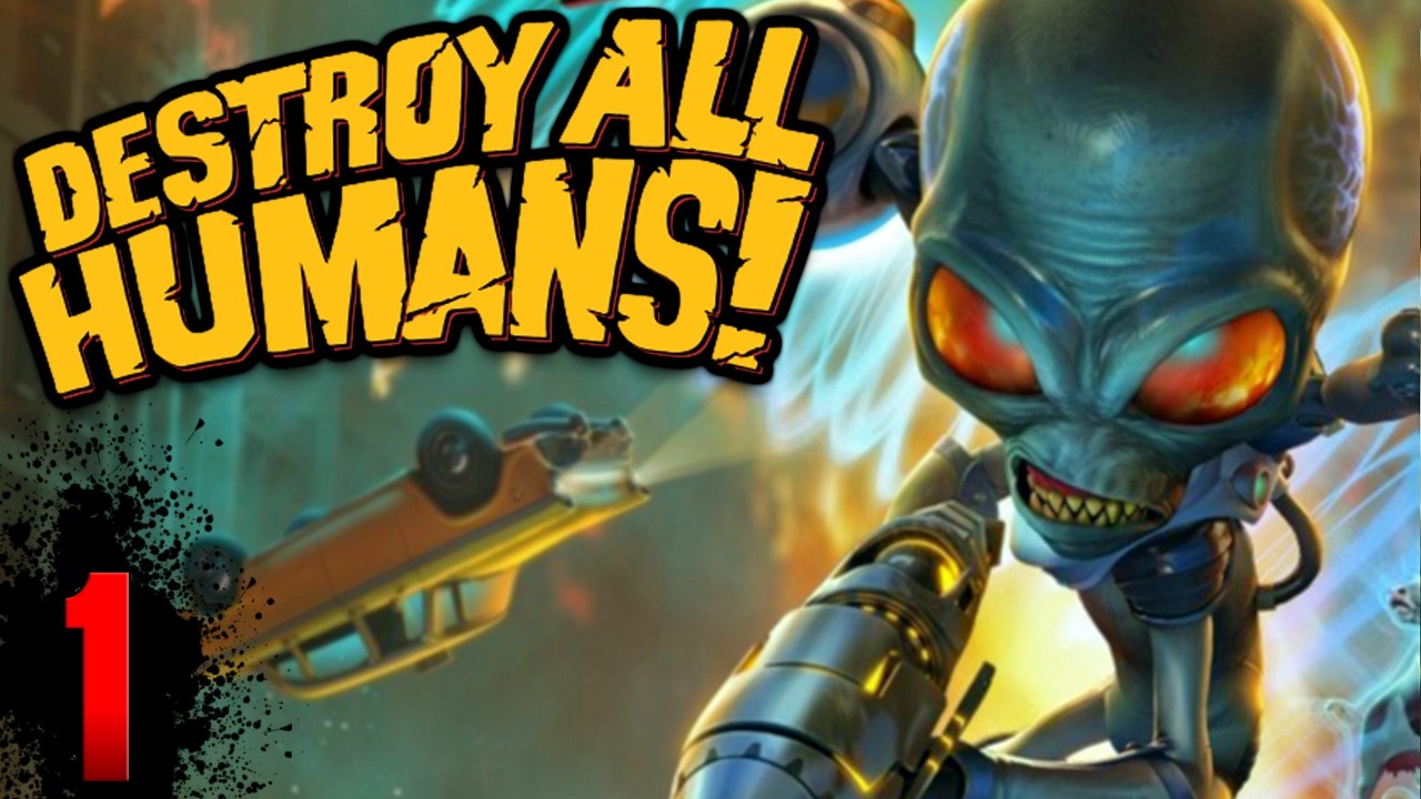 EARTH IS COOKED | Destroy All Humans - Part 1