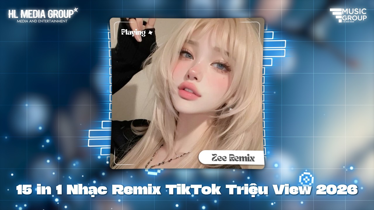 Mashup 15 in 1 - Nhạc Remix TikTok Triệu View Hay Nhất Hiện Nay ♫ Top 15 Nhạc TikTok Hay Nhất 2026