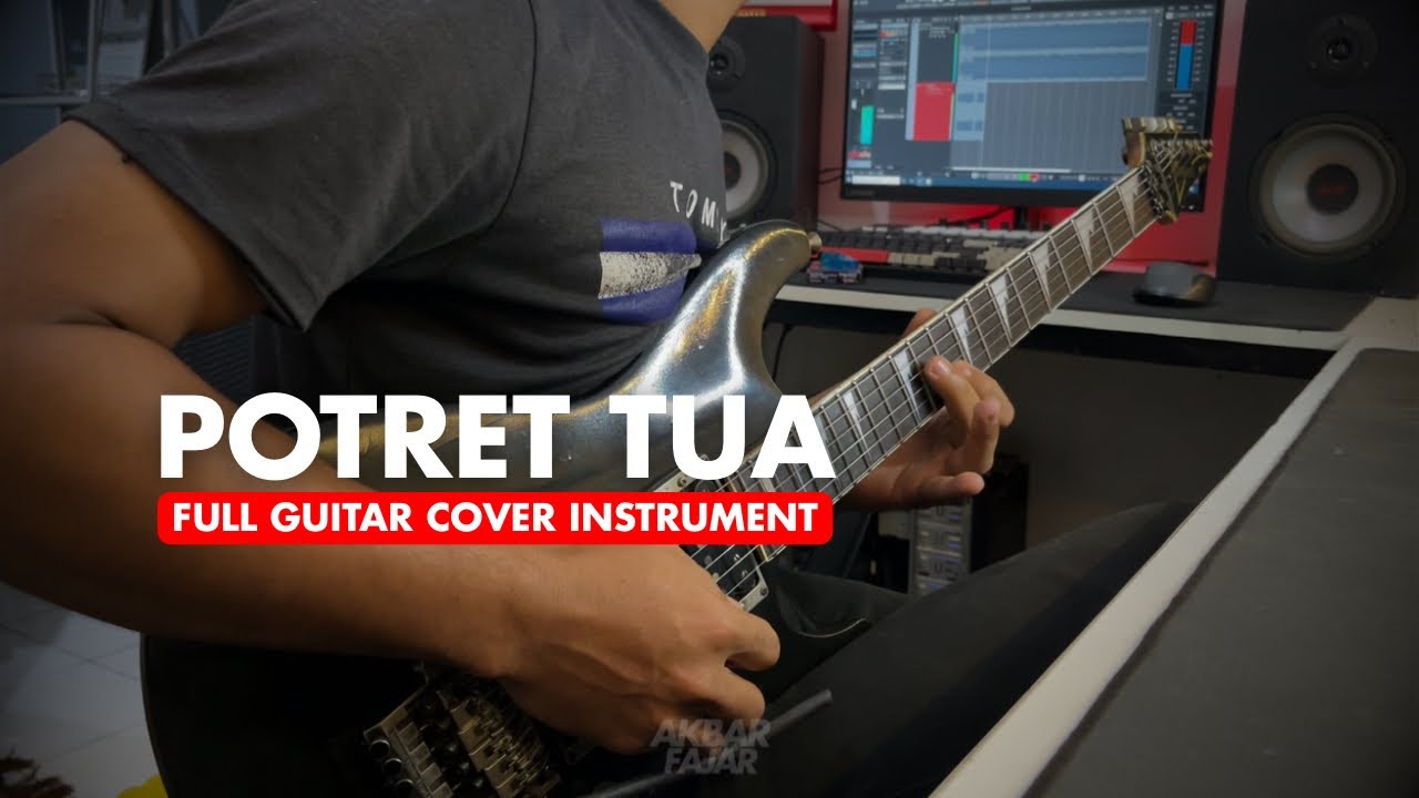 Potret Tua - Yunita Ababiel INSTRUMENT Cover Gitar Akbar Fajar