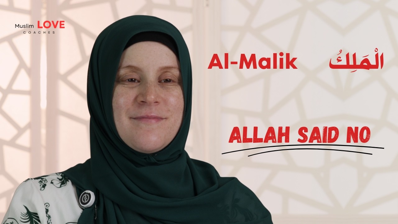 Why Didn’t Allah Give Me What I Wanted | Al Malik