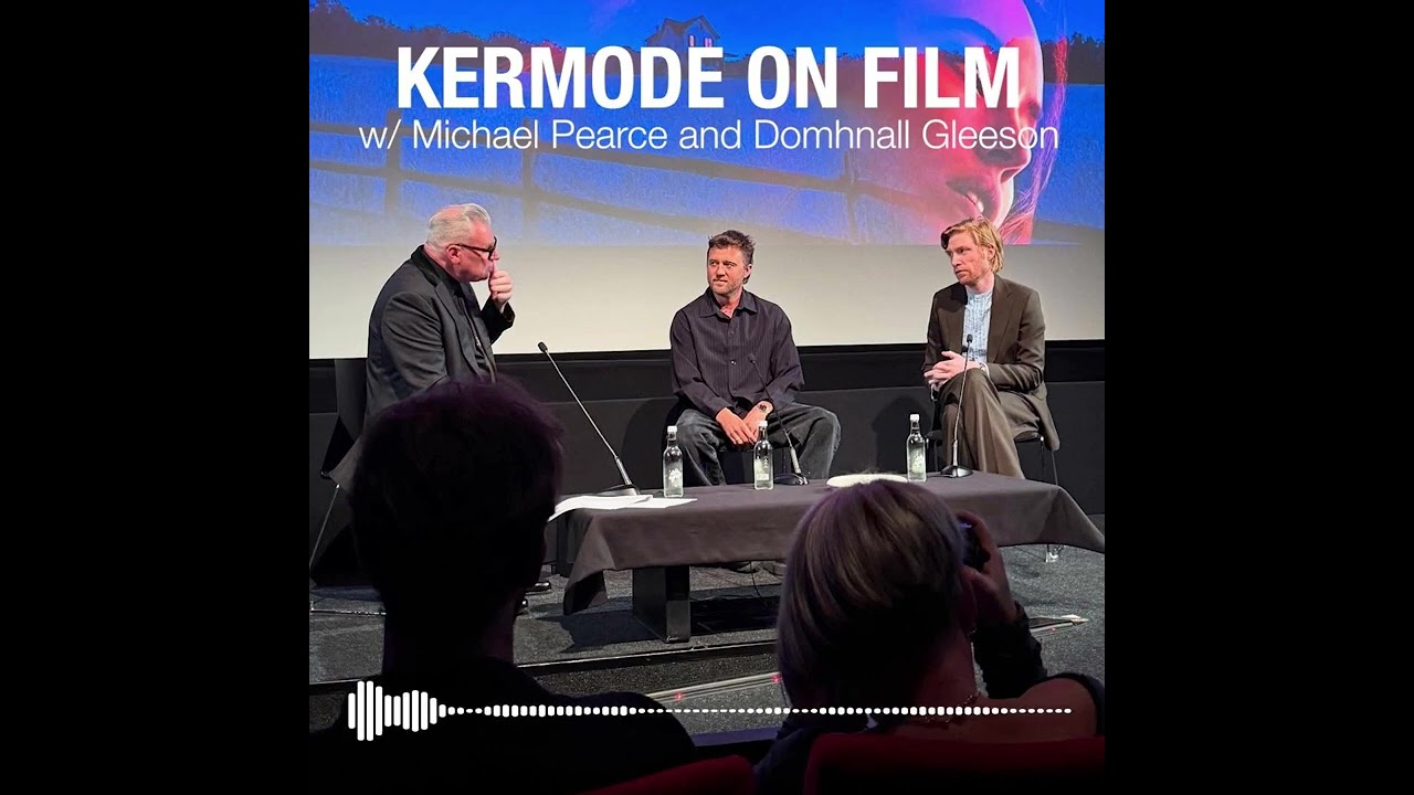 Kermode on Film w/ Michael Pearce and Domhnall Gleeson (June 9, 2025)