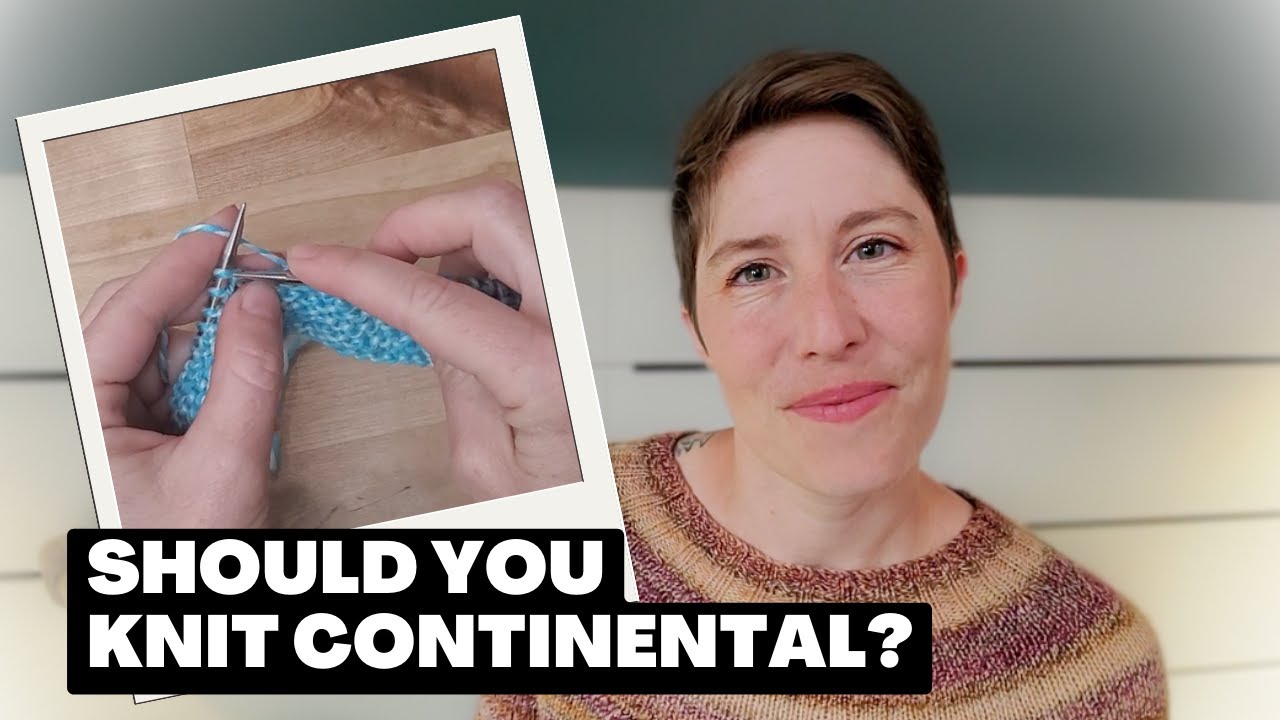 SIMPLE TIPS for continental knitting (and PURLING!)