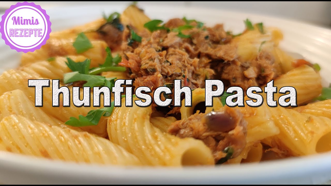 Schnelles Thunfisch Pasta - Rezept | Tuna Pasta Recipe