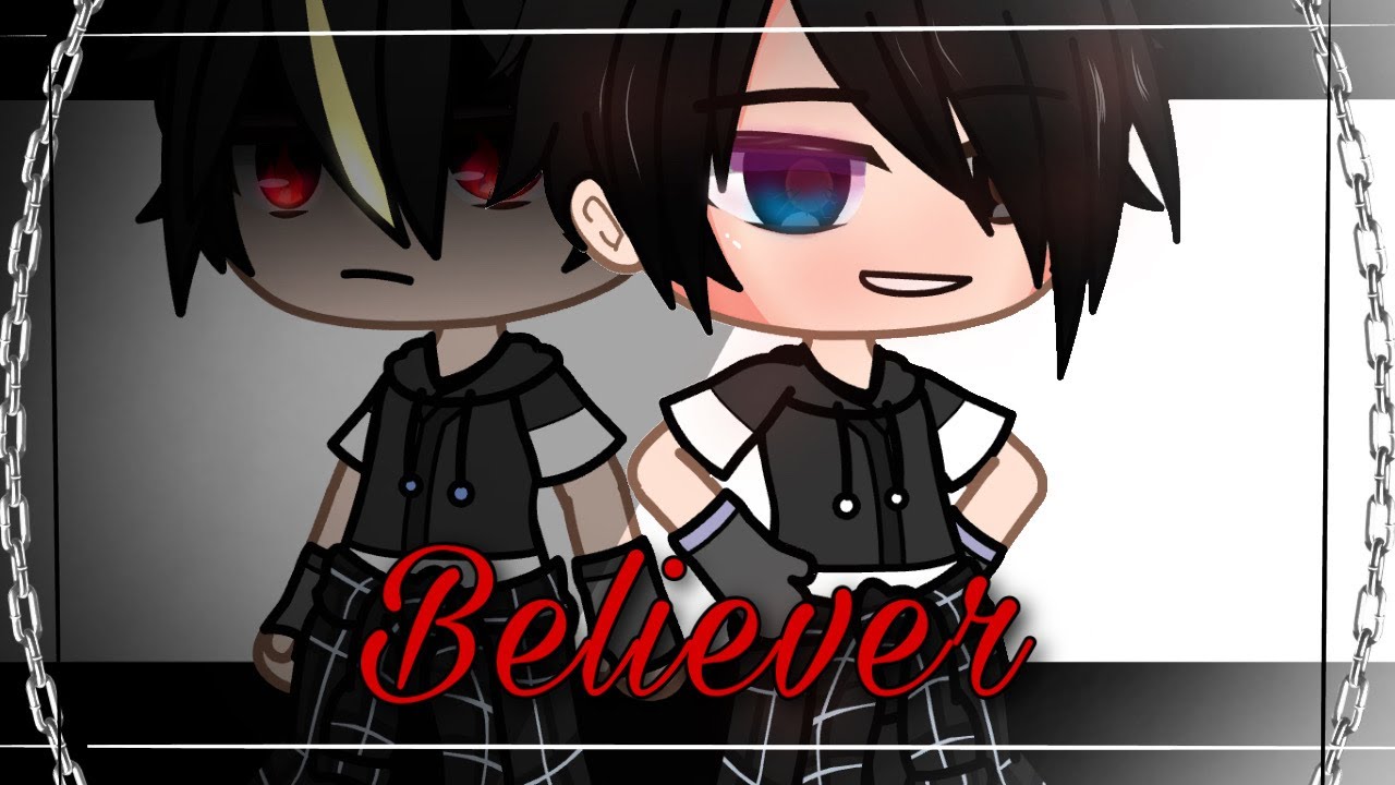 Believer||GCMV|| {🖤Part 1🖤} ||Gacha Club Music Video|| lip sync