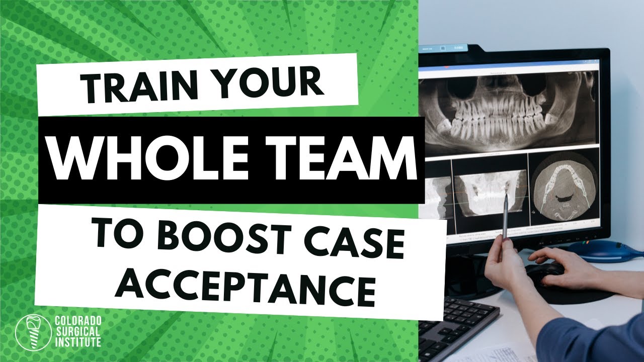 Implant Sales Bootcamp | Train Your Whole Team to Boost Case Acceptance & Patient Care