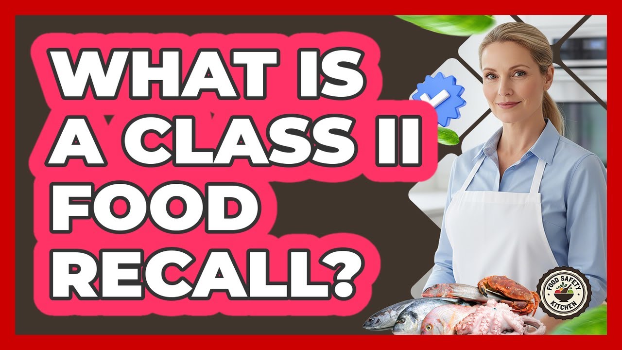 What Is a Class II Food Recall?