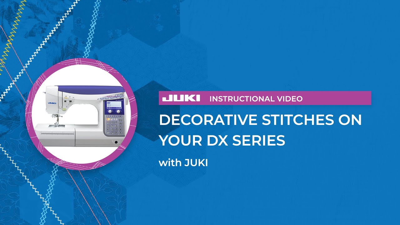 JUKI Tip: Decorative Stitches on Your DX Series