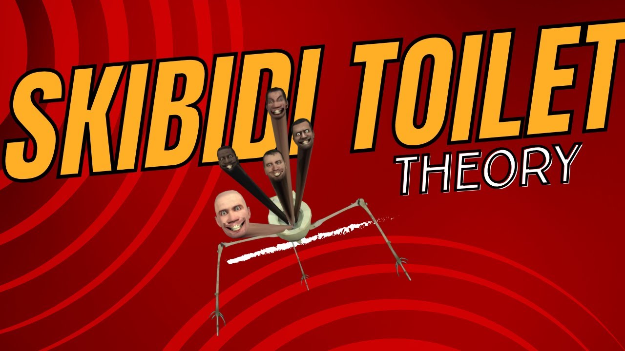 The Skibidi Toilet Theory Explained