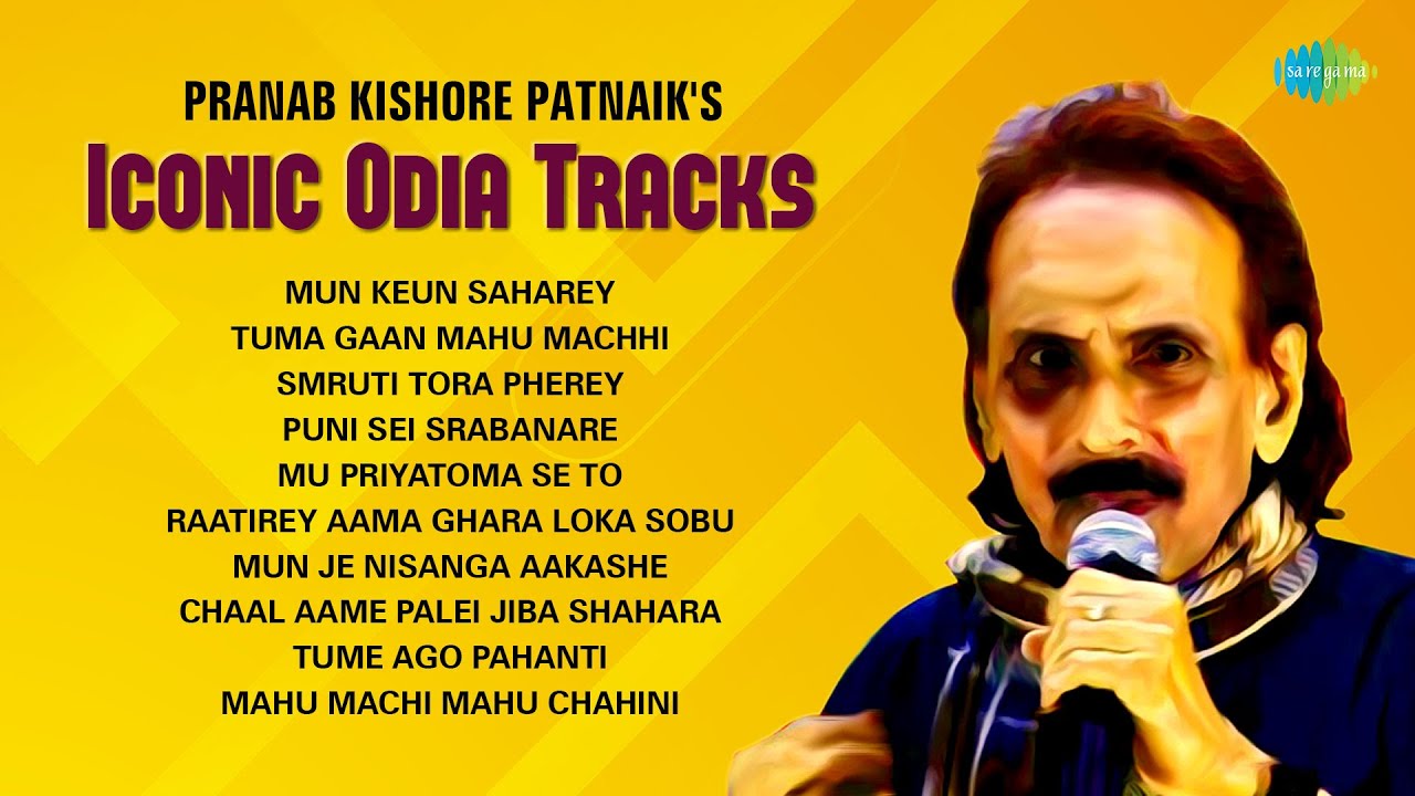 Pranab Kishore Patnaik's Iconic Odia Tracks | Mun Keun Saharey | Tuma Gaan Mahu Machhi | Odia Music