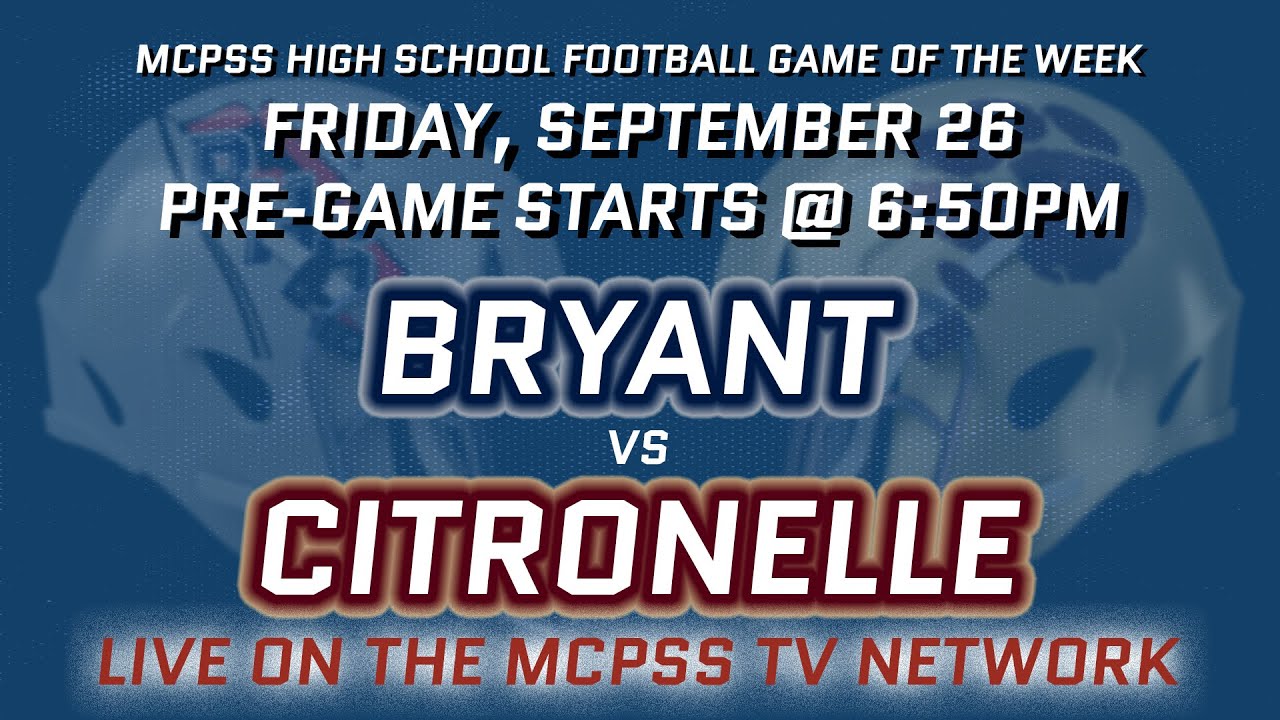 Bryant vs Citronelle - MCPSS Game of the Week 9/26/2025