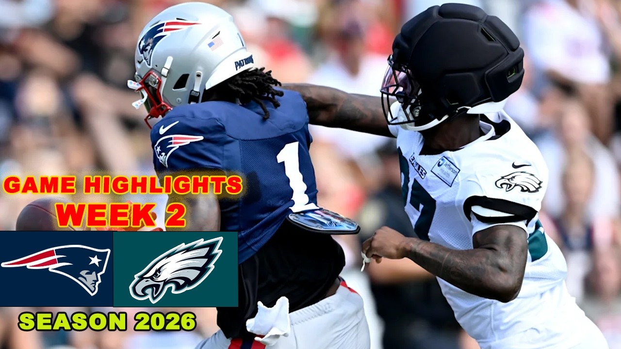 Eagles vs Patriots FULL GAME | NFL Week 2 | NFL Preseason 2026