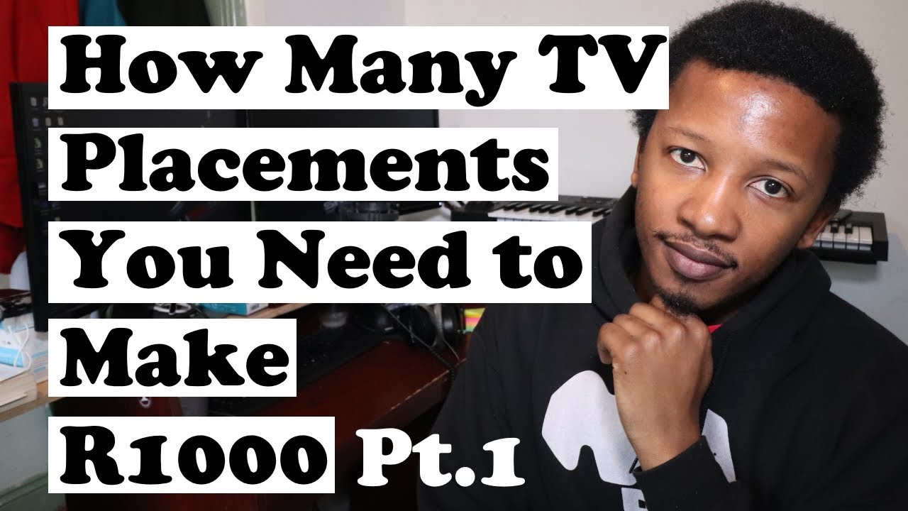 How Many SA TV placements You Need To Make R1000 Pt.1