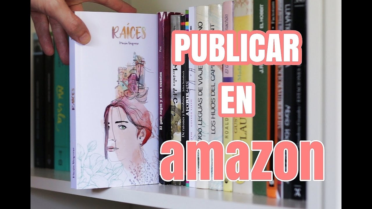 CÓMO PUBLICAR UN LIBRO EN AMAZON