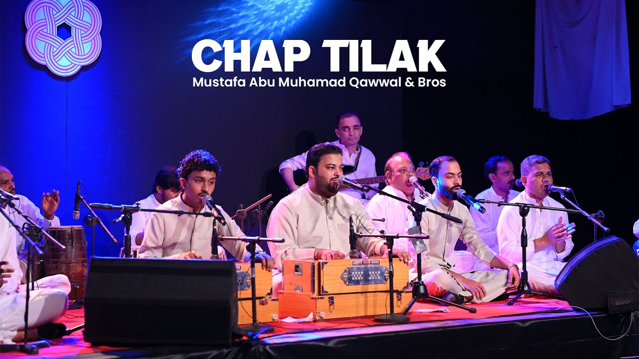 Chap Tilak | Live Performing | Arts Council | Mustafa Abu Muhammad Qawwal & Bros
