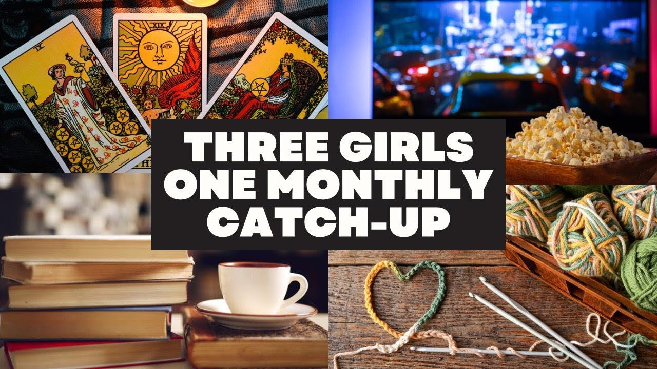 Three Girls One Monthly Catch-Up: June 2023