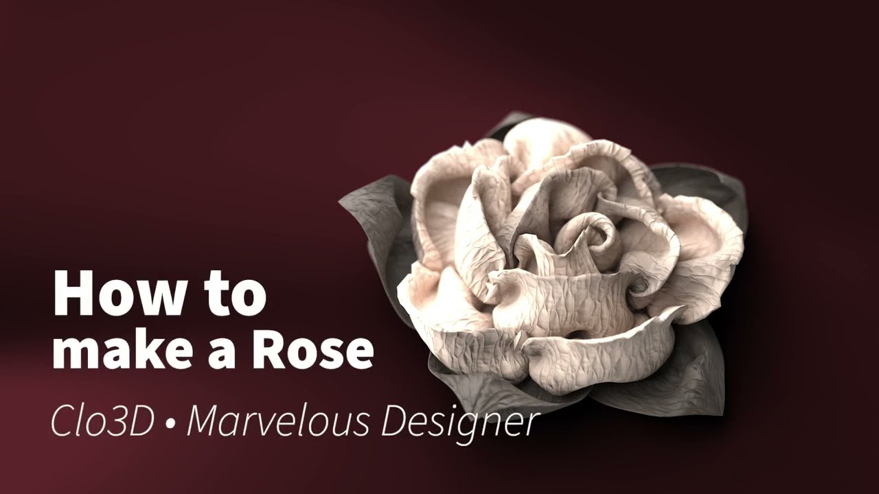 How to make a rose flower in CLO3D/Marvelous Designer