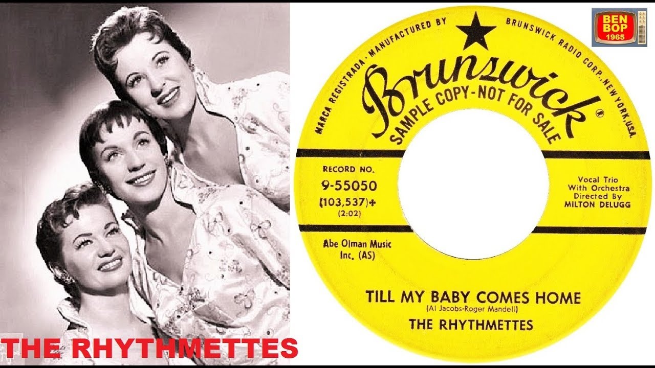 THE RHYTHMETTES - Till My Baby Comes Home / That's A Plenty (1958)